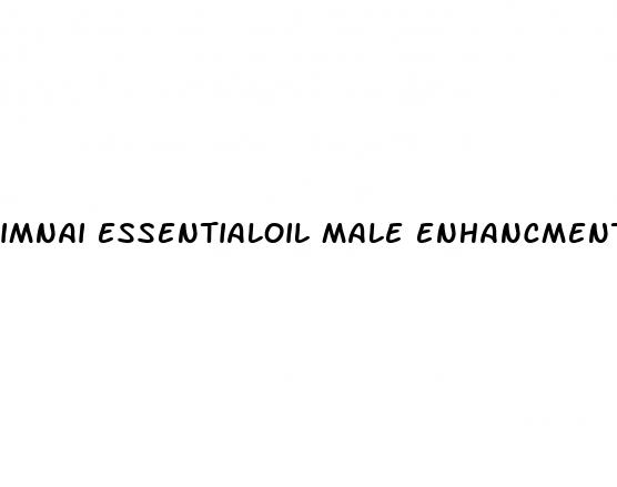 imnai essentialoil male enhancment review