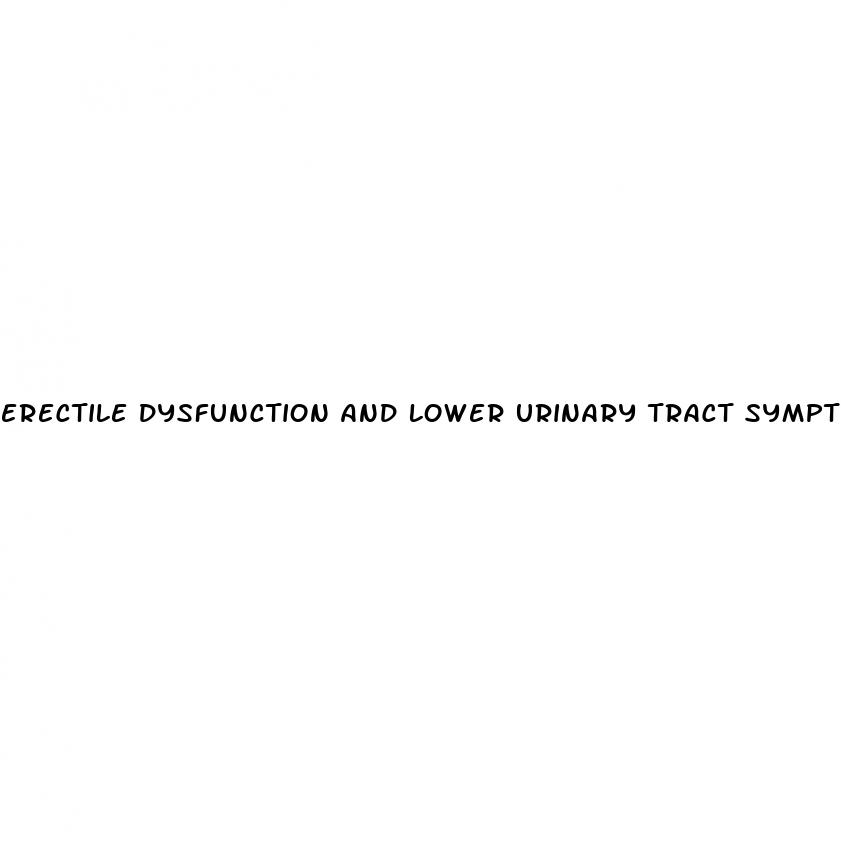 erectile dysfunction and lower urinary tract symptoms