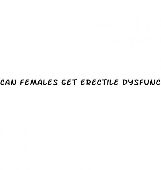 can females get erectile dysfunction