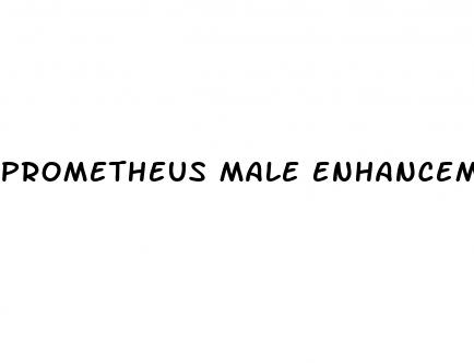 prometheus male enhancement