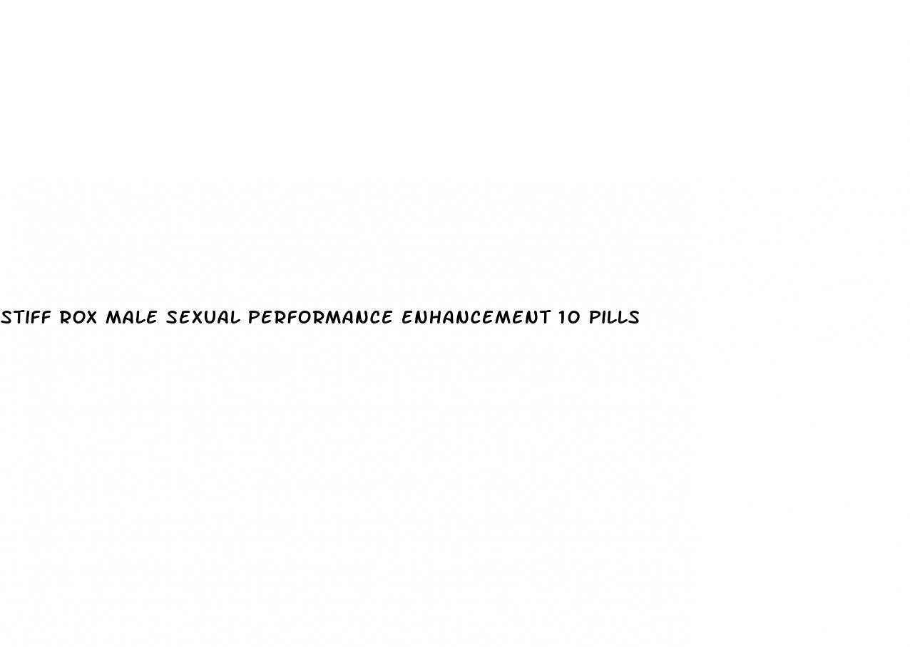 stiff rox male sexual performance enhancement 10 pills