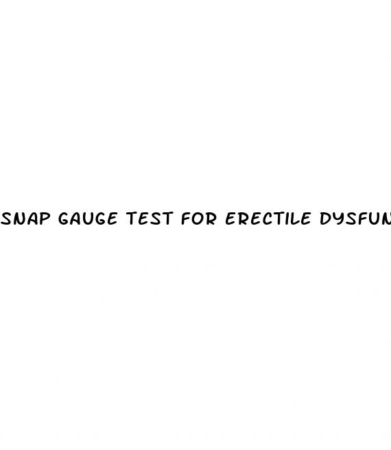 snap gauge test for erectile dysfunction