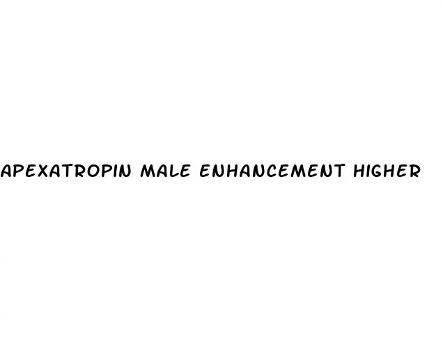 apexatropin male enhancement higher