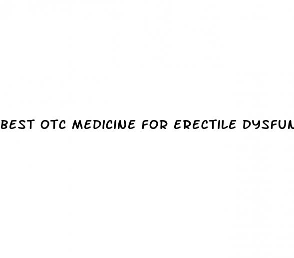 best otc medicine for erectile dysfunction