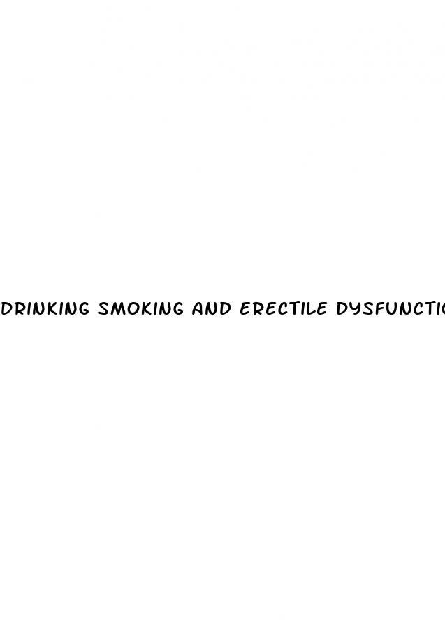 drinking smoking and erectile dysfunction connection