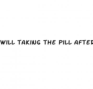 will taking the pill after sex prevent pregnancy