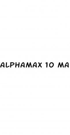 alphamax 10 male enhancement