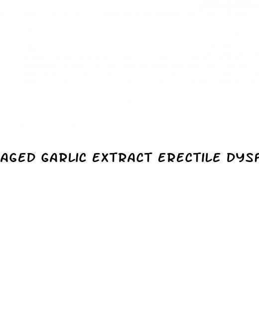 aged garlic extract erectile dysfunction