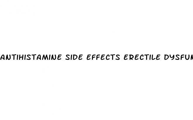 antihistamine side effects erectile dysfunction