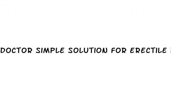 doctor simple solution for erectile dysfunction