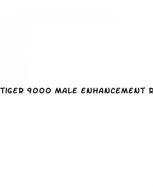 tiger 9000 male enhancement reviews