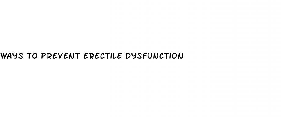 ways to prevent erectile dysfunction