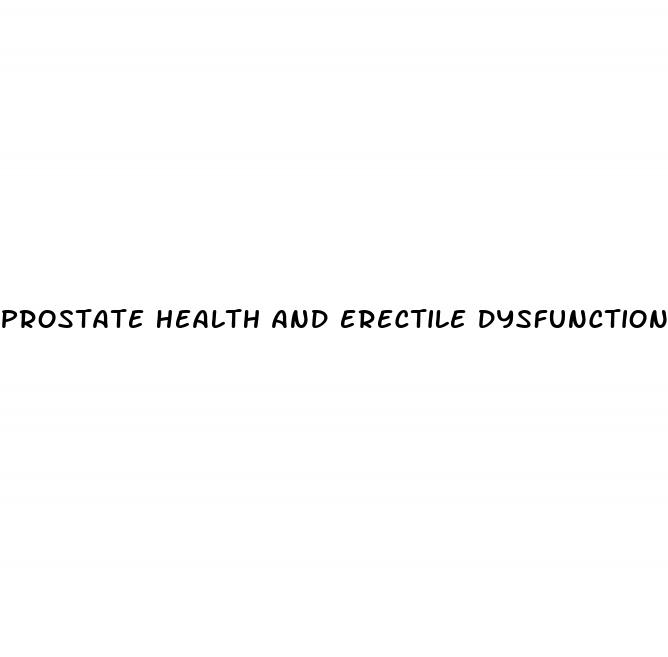 prostate health and erectile dysfunction