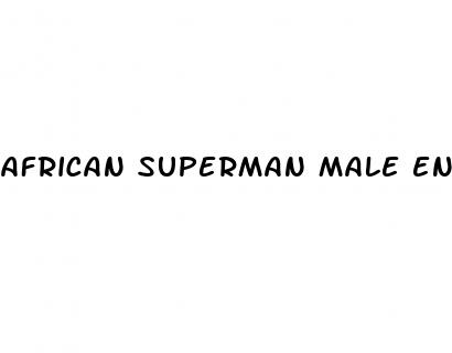 african superman male enhancement