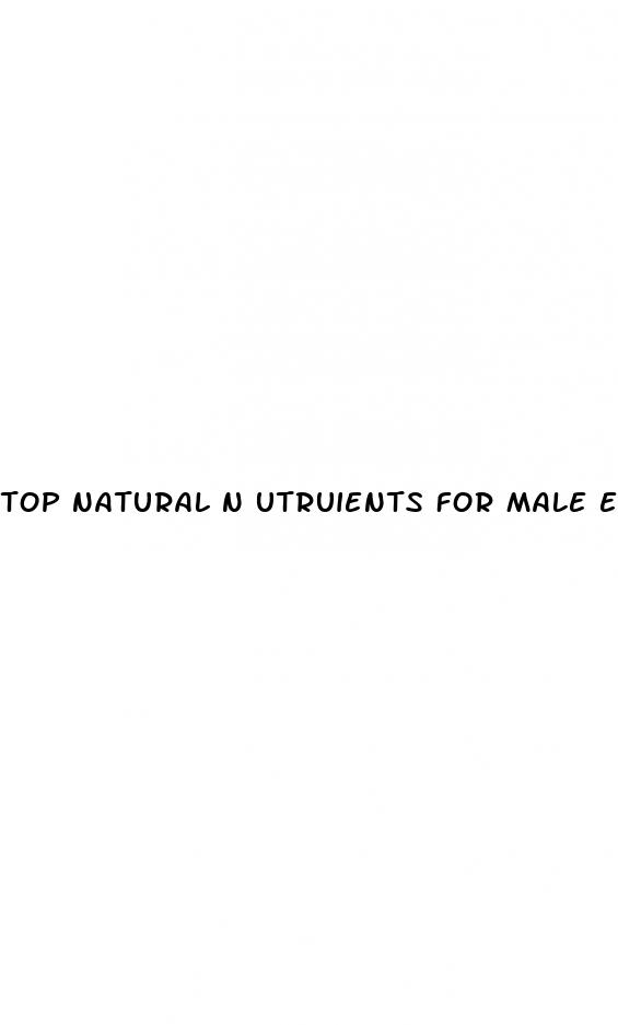 top natural n utruients for male enhancement