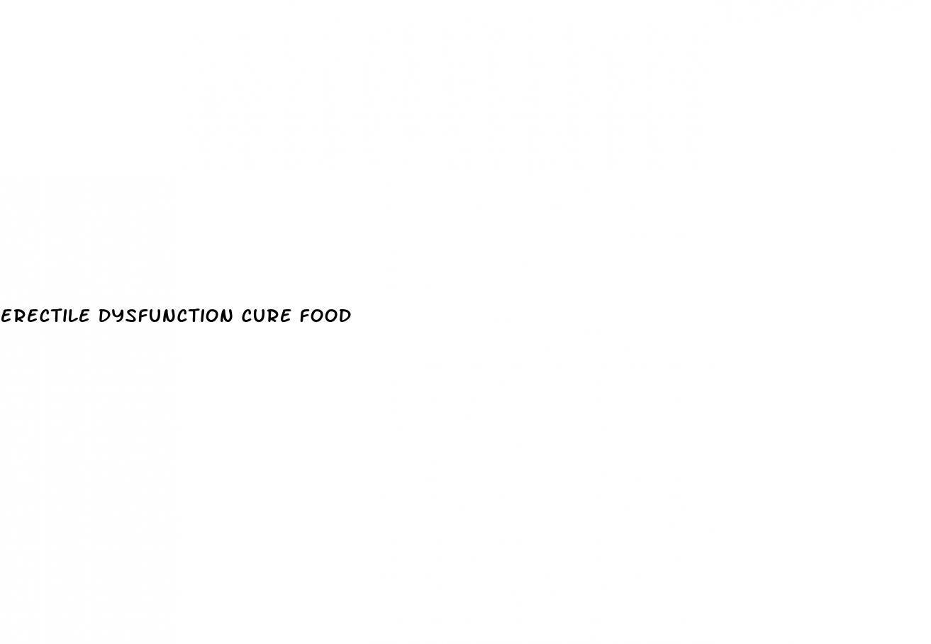 erectile dysfunction cure food