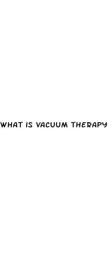 what is vacuum therapy for erectile dysfunction