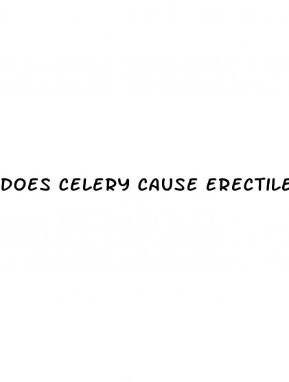 does celery cause erectile dysfunction