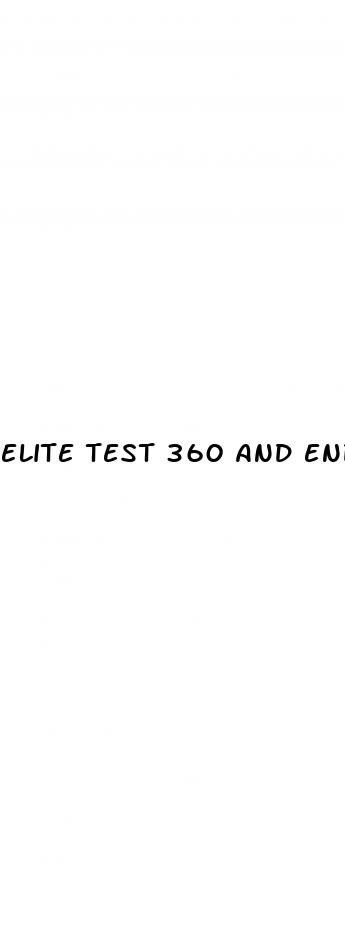 elite test 360 and enduros male enhancement