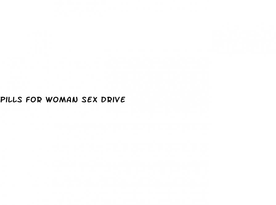 pills for woman sex drive