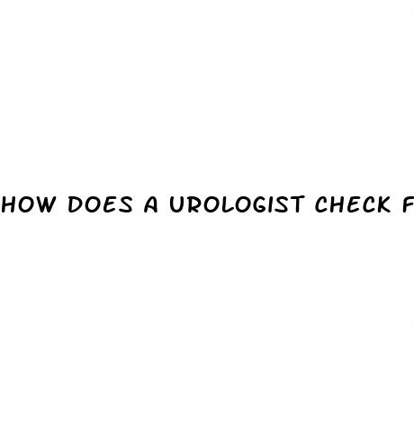 how does a urologist check for erectile dysfunction