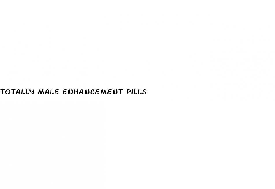 totally male enhancement pills