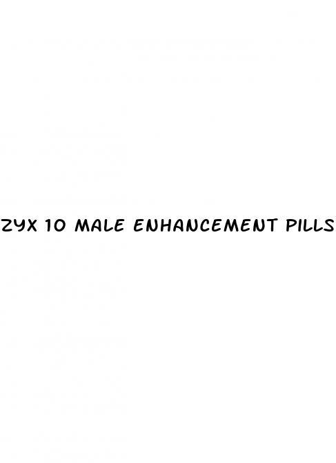 zyx 10 male enhancement pills