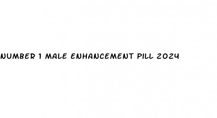 number 1 male enhancement pill 2024