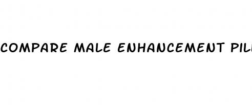 compare male enhancement pills