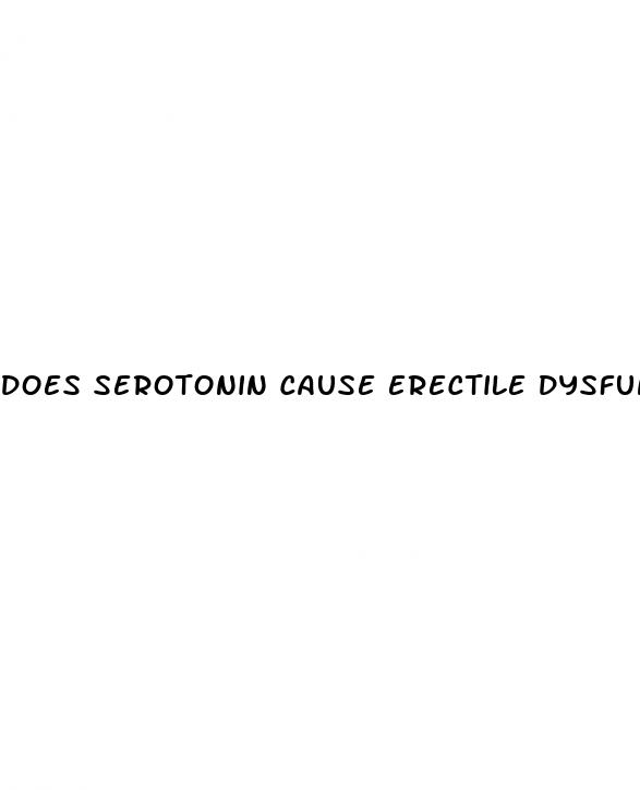 does serotonin cause erectile dysfunction