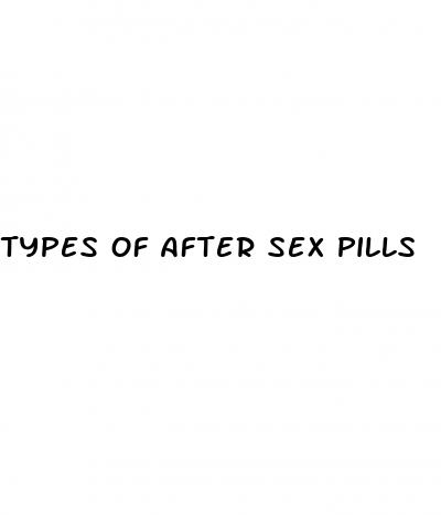 types of after sex pills