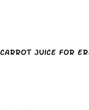 carrot juice for erectile dysfunction