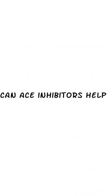 can ace inhibitors help erectile dysfunction