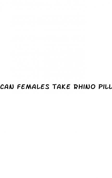 can females take rhino pills