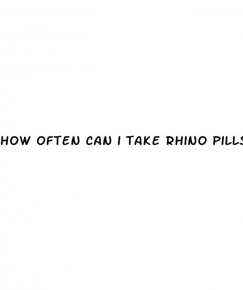 how often can i take rhino pills