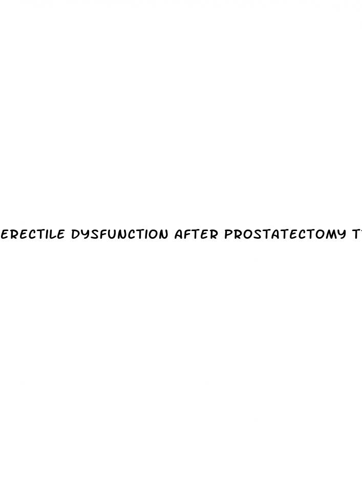 erectile dysfunction after prostatectomy treatment