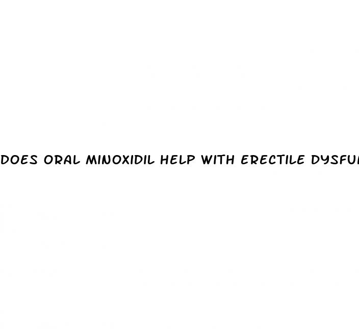 does oral minoxidil help with erectile dysfunction