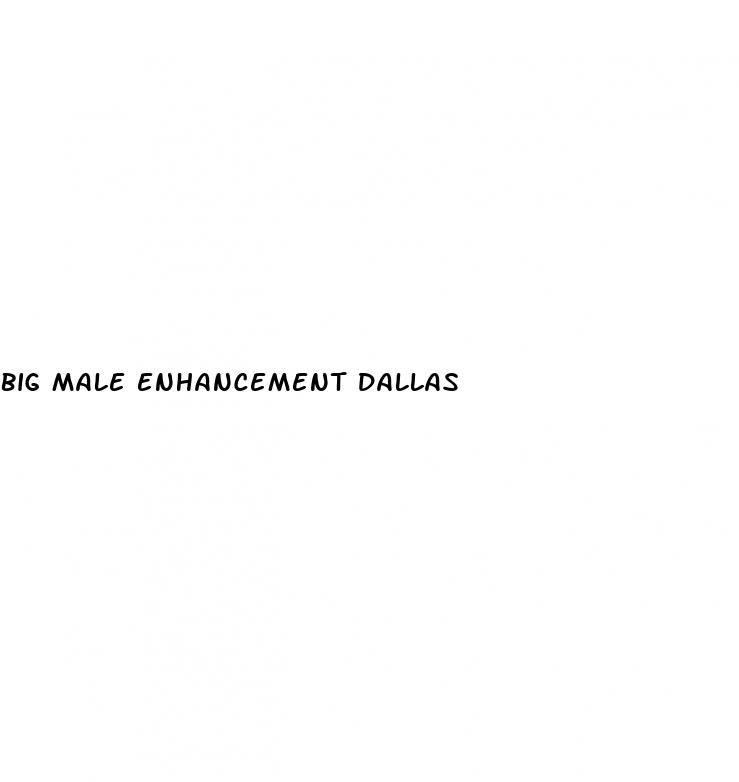 big male enhancement dallas