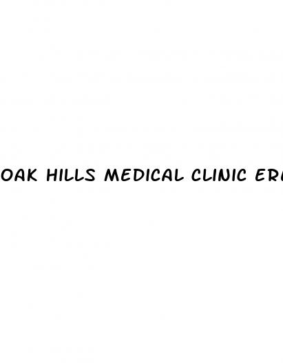 oak hills medical clinic erectile dysfunction reviews