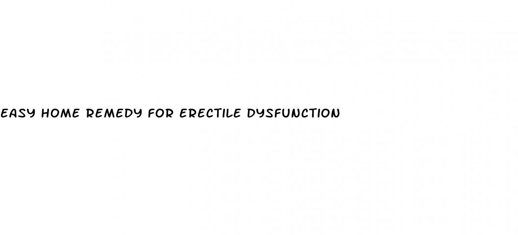 easy home remedy for erectile dysfunction