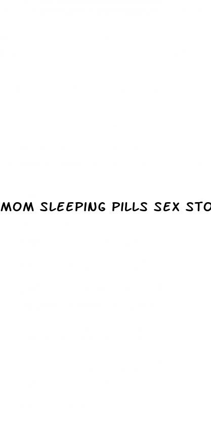 mom sleeping pills sex story