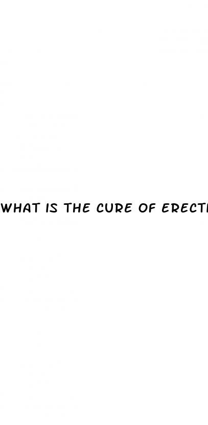 what is the cure of erectile dysfunction