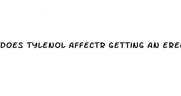 does tylenol affectr getting an erectile dysfunction