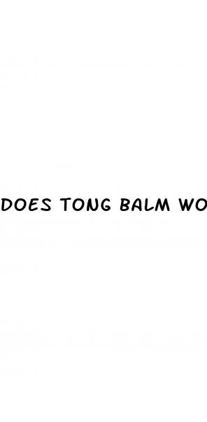 does tong balm work for erectile dysfunction