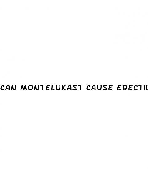 can montelukast cause erectile dysfunction