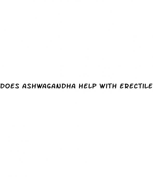 does ashwagandha help with erectile dysfunction