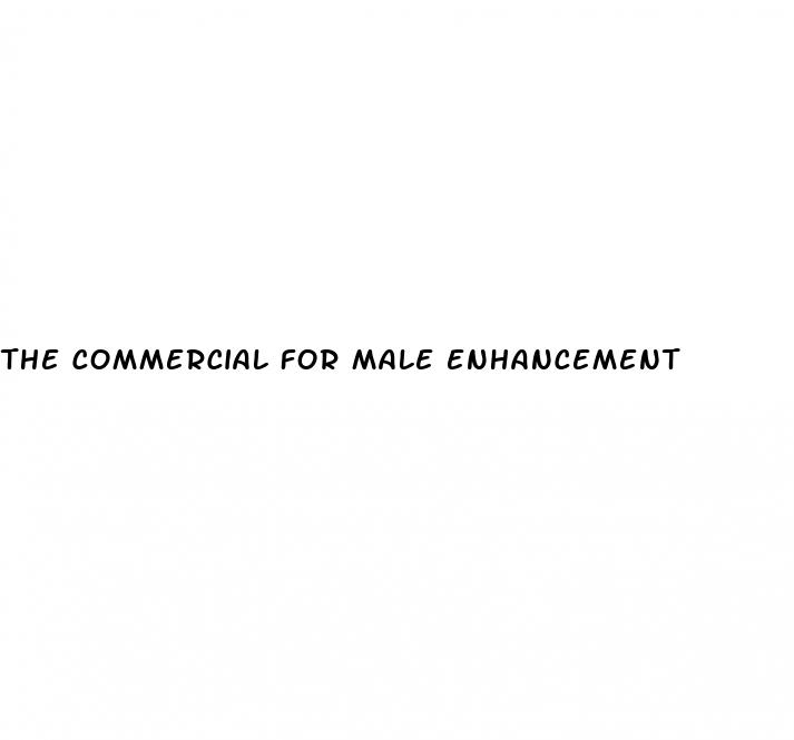 the commercial for male enhancement