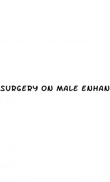 surgery on male enhancement