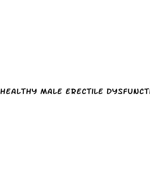 healthy male erectile dysfunction