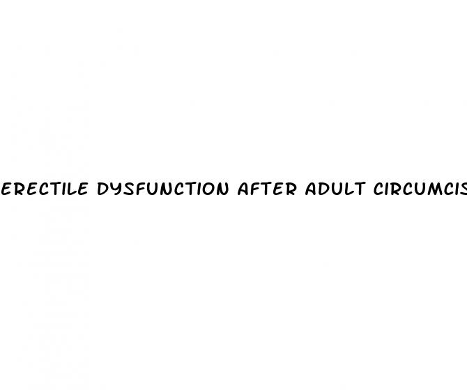 erectile dysfunction after adult circumcision